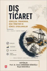 Dış Ticaret Süreçler, Finansman, Risk Yönetimi ve Güncel Uygulamalar