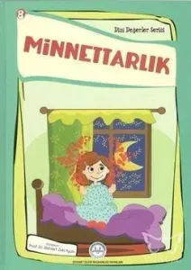 Minnettarlık Dini Değerler Serisi - 8