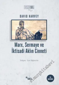 Marx Sermaye ve İktisadi Aklın Cinneti -         2021