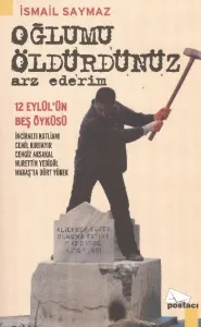 Oğlumu Öldürdünüz Arz Ederim