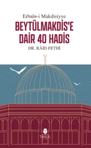 Beytülmakdis'e Dair 40 Hadis
