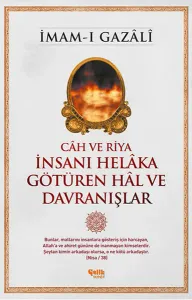 Câh ve Riya - İnsanı Helâka Götüren Hâl ve Davranışlar