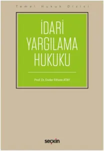 İdari Yargılama Hukuku-Ender Ethem Atay