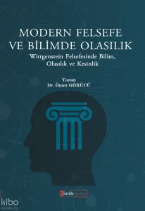 Modern Felsefe ve Bilimde Olasılık; Wittgenstein Felsefesinde Bilim, Olasılık ve Kesinlik
