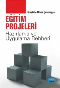 Eğitim Projeleri Hazırlama ve Uygulama Rehberi