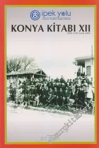 Yeni İpek Yolu Konya Ticaret Odası Dergisi Konya Kitabı 12 - Özel Sayı      Aralık