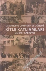 Osmanlı ve Cumhuriyet Dönemi Kitle Katliamları -        2016