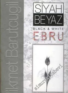 Siyah Beyaz Ebru = Black and White -        2004