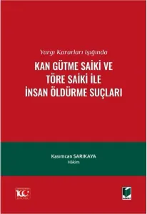 Kan Gütme Saiki ve Töre Saiki ile İnsan Öldürme Suçları