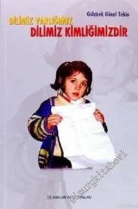 Dilimiz Varlığımız Dilimiz Kimliğimizdir -        2002