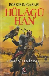 Bozkırın Gazabı Hülagü Han