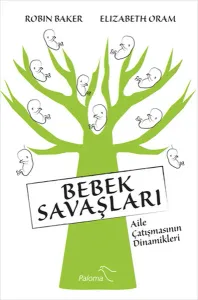 Bebek Savaşları Aile Çatışmasının Dinamikleri