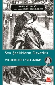 Son Şenliklerin Davetlisi - Babil Kitaplığı 23 -        2017