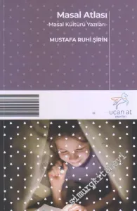 Masal Atlası : Masal Kültürü Yazıları 1986 -1998 -         2019
