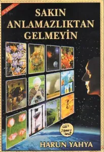 Sakın Anlamamazlıktan Gelmeyin
