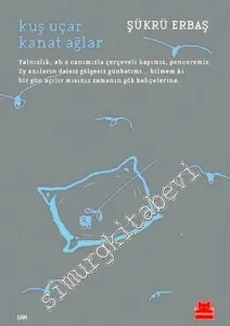 Kuş Uçar Kanat Ağlar -         2021