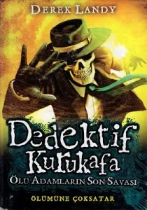 Dedektif Kurukafa - Ölü Adamların Son Savaşı