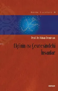 Elçi'nin (s) Çevresindeki İnsanlar