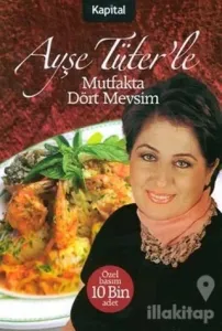 Ayşe Tüter'le Mutfakta Dört Mevsim