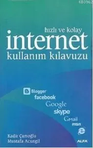 Hızlı ve Kolay İnternet Kullanım Kı