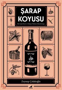 Şarap Koyusu; Bir Sanat Eseri ve Kimya Öyküsü Olarak Şarap