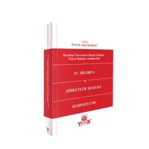 IV. Sigorta ve Şirketler Hukuku Sempozyumu – Ödemeli İsteme ve Genel Dağıtım
