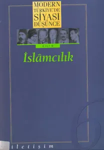 İslamcılık; Modern Türkiye'de Siyasi Düşünce 6