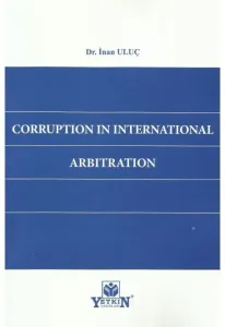 Corruptıon In Internatıonal Arbıtratıon