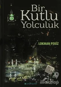Bir Kutlu Yolculuk