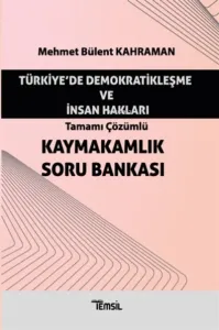Türkiye'de Demokratikleşme ve İnsan Hakları Kaymakamlık Soru Bankası