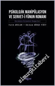 Psikolojik Manipülasyon ve Servet-i Fünun Romanı -         2022