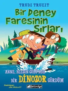 Bir Deney Faresinin Sırları - Anne, Beeson Gölü'nde Bir Dinozor Gördüm