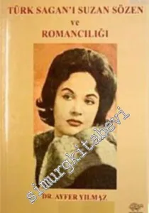 Türk Sagan'ı Suzan Sözen ve Romancılığı -