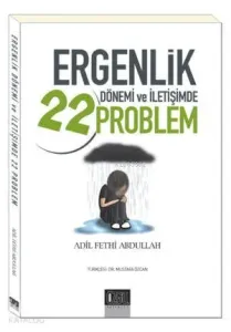 Ergenlik Dönemi ve İletişimde 22 Problem