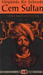 Sürgünde Bir Şehzade Cem Sultan