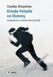Krizde Felsefe ve Direniş: Yunanistan ve Avrupan’nın Geleceği -
