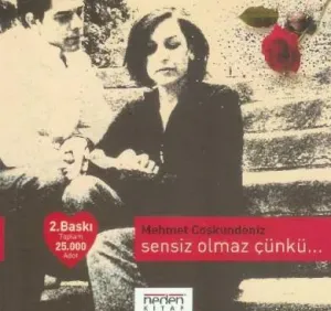 Sensiz Olmaz Çünkü...