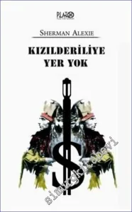 Kızılderiliye Yer Yok -        2007
