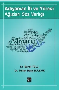 Adıyaman İli ve Yöresi Ağızları Söz Varlığı