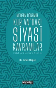 Modern Dönemde Kur'an'daki Siyasi Kavramlar  (Tağut-Şûra-Mustaz’af-Cahiliyye)