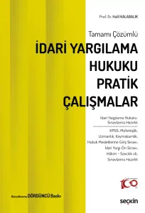 İDARİ YARGILAMA HUKUKU PRATİK ÇALIŞMALAR