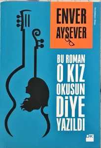 Bu Roman O Kız Okusun Diye Yazıldı