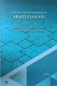 İslâm'da İtikadî Mezhebler ve Akaid Esasları