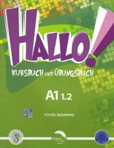 Hallo! Kursbuch And Übungsbuch A1 1.2