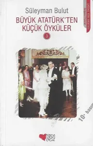 Büyük Atatürk'ten Küçük Öyküler 3 - İkinci El Kitap