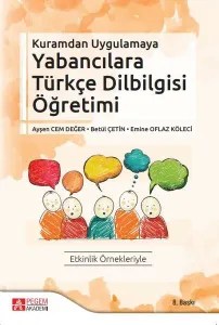 Kuramdan Uygulamaya Yabancılara Türkçe Dilbilgisi Öğretimi