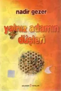 Yalnız Adamın Düşleri ( Destan )