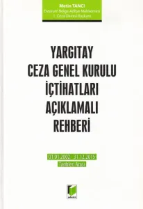 Yargıtay Ceza Genel Kurulu İçtihatları Açıklamalı Rehberi