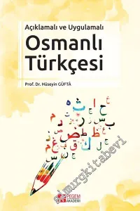 Açıklamalı ve Uygulamalı Osmanlı Türkçesi -         2017