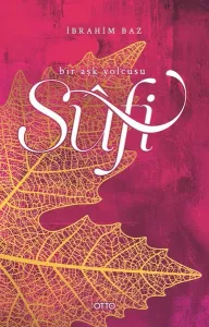 Sûfi Bir Aşk Yolcusu